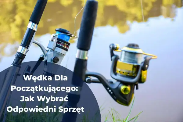 Dwie wędki z kołowrotkami na tle wody i zieleni.